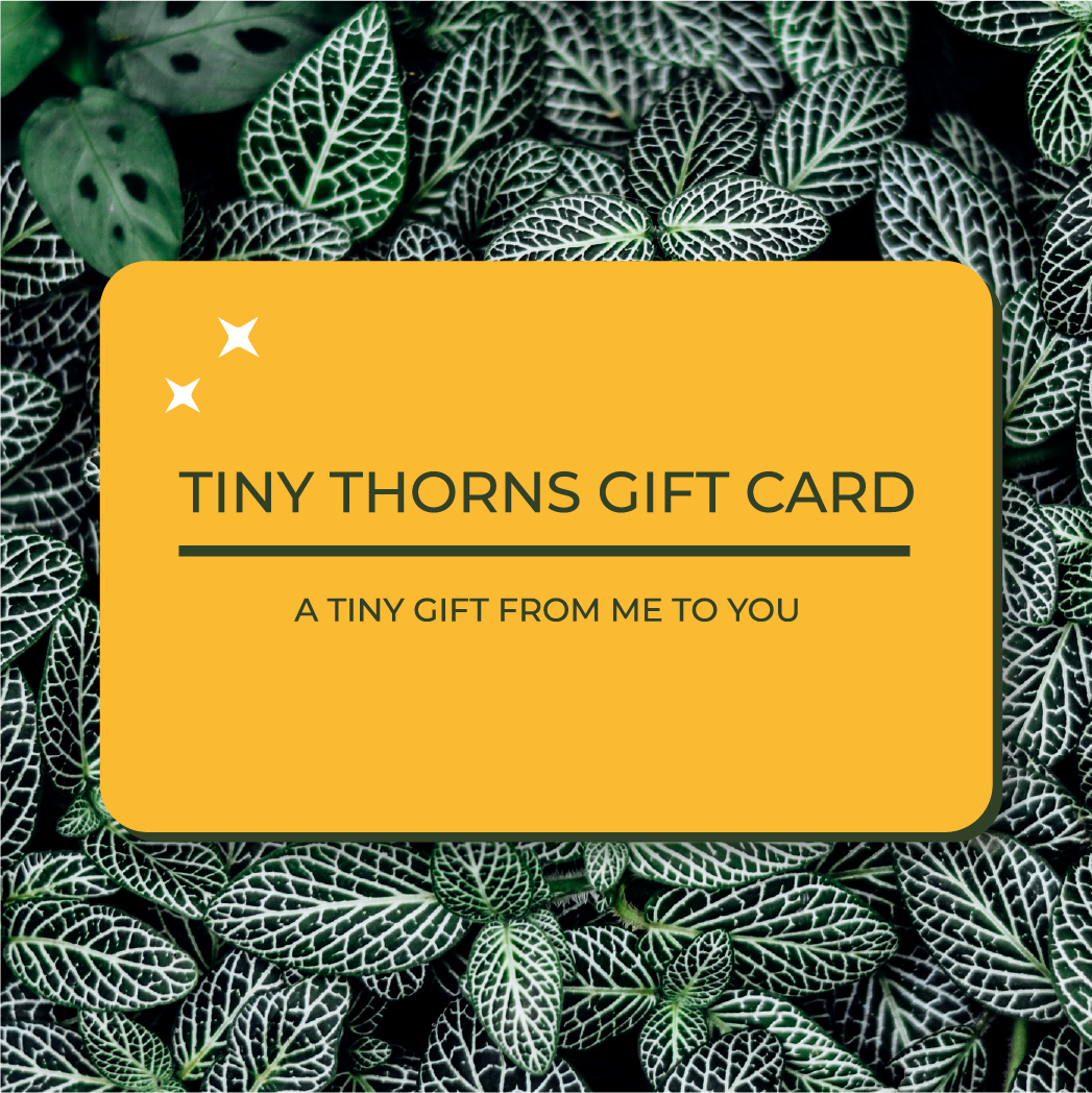 Tiny Thorns - Gift Card